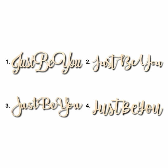 Just Be You Sign Unfinished Wood Cutout Home Decor DIY Option 1- 30" Wide / 1/4"