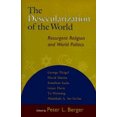 thumbnail image 2 of La Desecularization du Monde : Religion Resurgente et Politique Mondiale, 2 of 2
