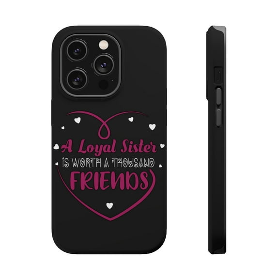 DistinctInk Tough Case for Apple iPhone 15 PRO (6.1" Screen), Compatible with MagSafe Charging - Loyal Sister Worth More