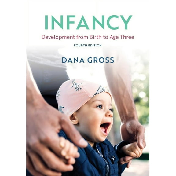 Infancy: Development from Birth to Age Three, (Paperback)