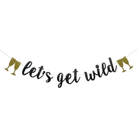 Let's Get Wild Banner,Black Glitter Paper Party Decorations for Graduation / Bachelorette / Girls Night / Fiesta / Birthday Party Supplies,Letters Black