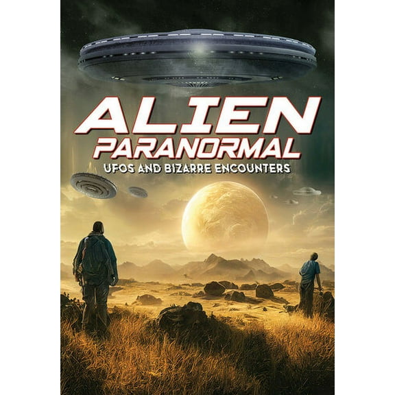Alien Paranormal: UFOs And Bizarre Encounters (DVD), Alchemy Werks, LTD, Documentary