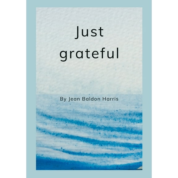Just Grateful, (Paperback)