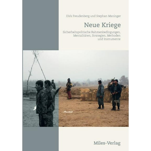 "Neue Kriege": Sicherheitspolitische Rahmenbedingungen, MentalitÃ¤ten, Strategien, Methoden und Instrumente, (Paperback)