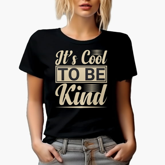 It's Cool to Be Kind, Inspirational Quote, Black T-Shirt, Small