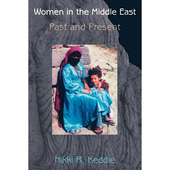 Women in the Middle East: Past and Present, (Paperback)