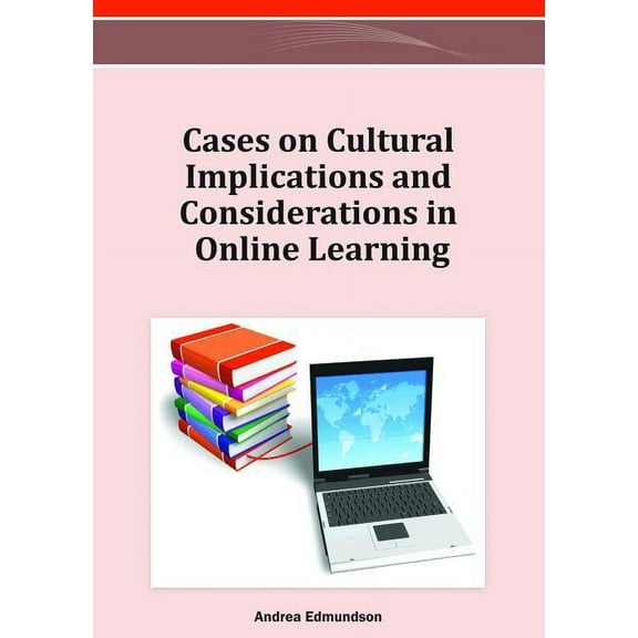 Cases on Cultural Implications and Considerations in Online Learning (Hardcover)