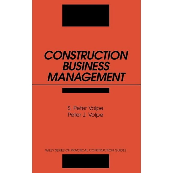 Wiley Practical Construction Guides Construction Business Management, Book 72, (Hardcover)
