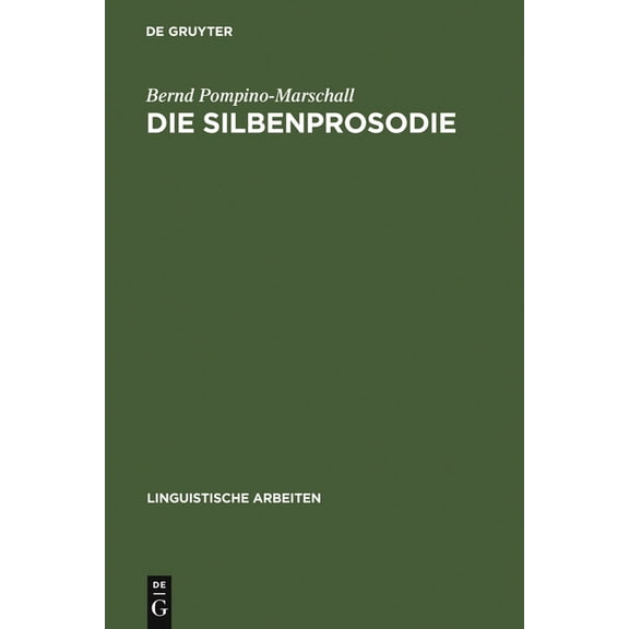 Linguistische Arbeiten Die Silbenprosodie: Ein Elementarer Aspekt Der Wahrnehmung Von Sprachrhythmus Und Sprechtempo, Book 247, (Hardcover)
