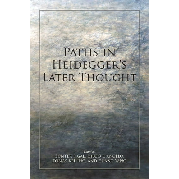 Studies in Continental Thought Paths in Heidegger's Later Thought, (Hardcover)