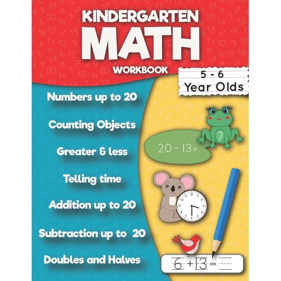 Mathematics Practice Workbooks Kindergarten Math Workbook: Addition up to 20, Subtraction up to 20, Numbers, Counting, Doubles and Halves, Telling time, (Paperback)