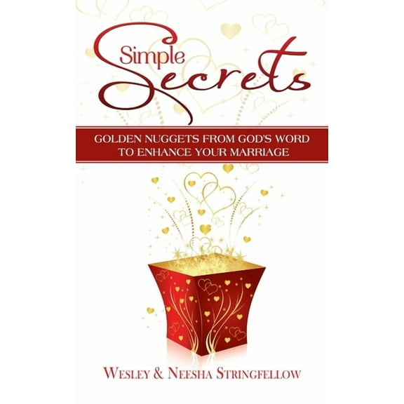 Simple Secrets: Golden Nuggets from God's Word to Enhance Your Marriage, (Paperback)