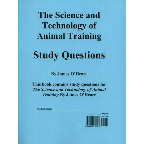 The Science and Technology of Animal Training : Study Questions (Paperback) The Science and Technology of Animal Training : Study Questions (Paperback)