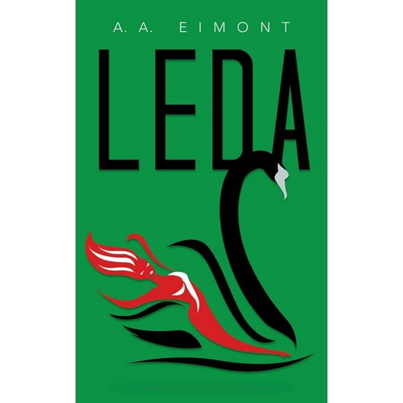 Leda: A Novel Paperback A. A. Eimont