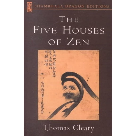 Shambhala Dragon Editions: The Five Houses of Zen (Paperback)