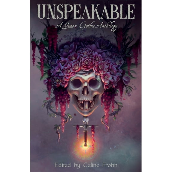 Unspeakable: A Queer Gothic Anthology, (Paperback)