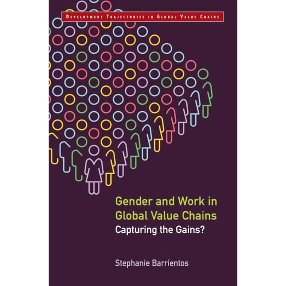 Development Trajectories in Global Value Gender and Work in Global Value Chains, (Hardcover)