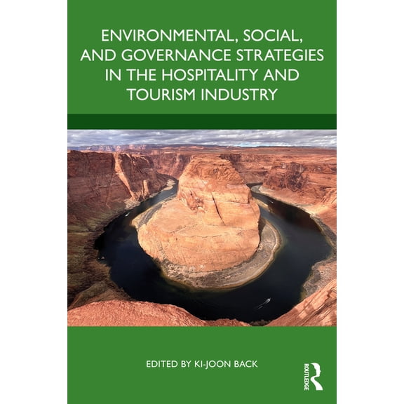 Environmental, Social, and Governance Strategies in the Hospitality and Tourism Industry, (Paperback)