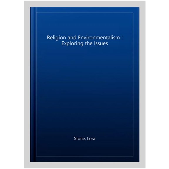 Pre-Owned Religion in Politics and Society Today: Religion and Environmentalism: Exploring the Issues (Hardcover)