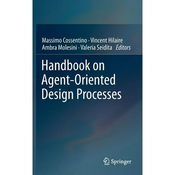 Handbook on Agent-Oriented Design Processes, (Hardcover)