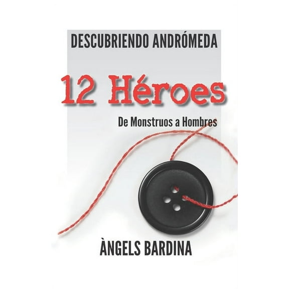 12 Héroes: De monstruos a hombres (Paperback)