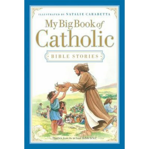Pre-Owned My Big Book of Catholic Bible Stories (Hardcover) 1400315387 9781400315383
