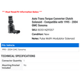 thumbnail image 2 of Auto Trans Torque Converter Clutch Solenoid - Compatible with 1995 - 2004 GMC Sonoma 1996 1997 1998 1999 2000 2001 2002 2003, 2 of 2