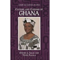 Culture and Customs of Africa Culture and Customs of Ghana, (Hardcover)