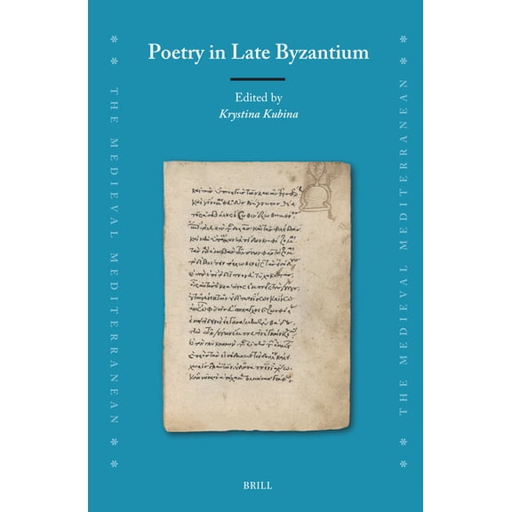 Medieval Mediterranean Poetry in Late Byzantium, Book 139, (Hardcover)