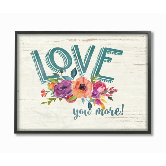 Stupell Industries Love You More Flowers White Wood Novelty Painting Black Framed Art Print Wall Art, 16 x 20