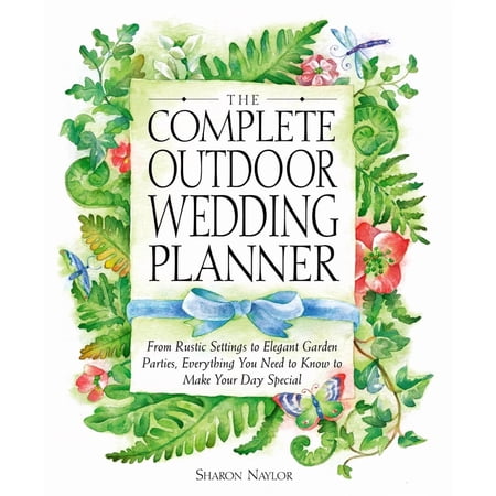 The Complete Outdoor Wedding Planner, by Sharon Naylor Toris, (Paperback), REFERENCE / Weddings, English
