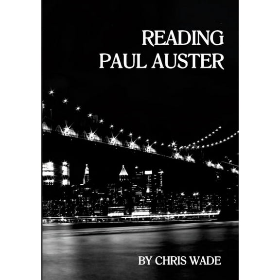 Reading Paul Auster (Paperback)