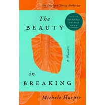 The Beauty in Breaking : A Memoir (Hardcover)