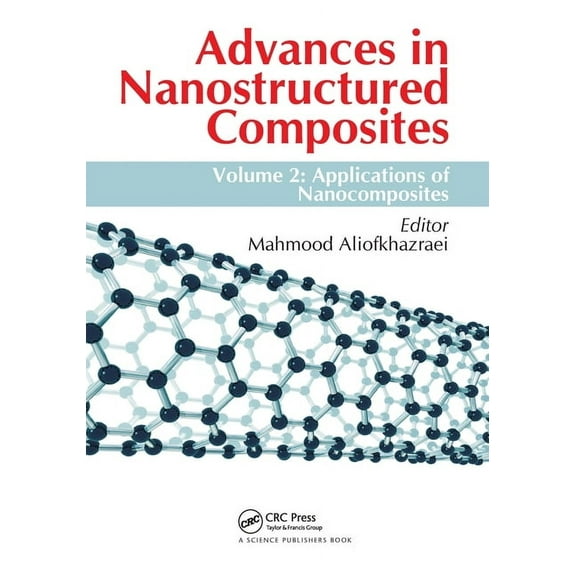 Advances in Nanostructured Composites: Volume 2: Applications of Nanocomposites, (Paperback)