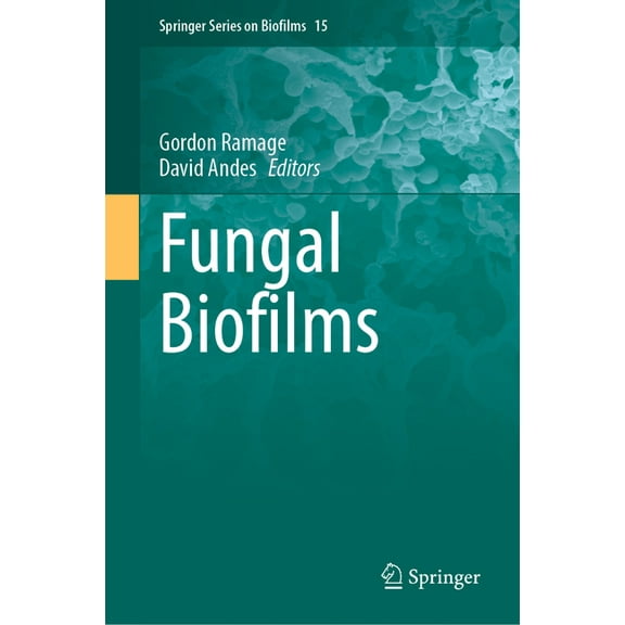Springer Biofilms Fungal Biofilms, Book 15, (Hardcover)