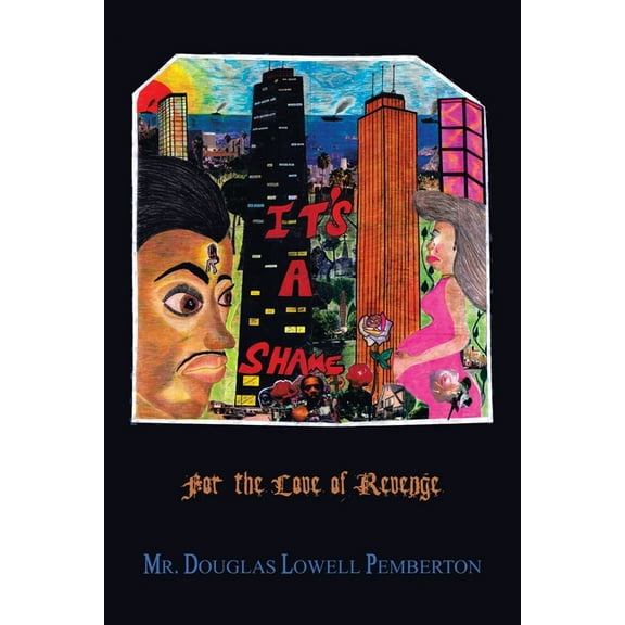 It's a Shame: For the Love of Revenge (Paperback)