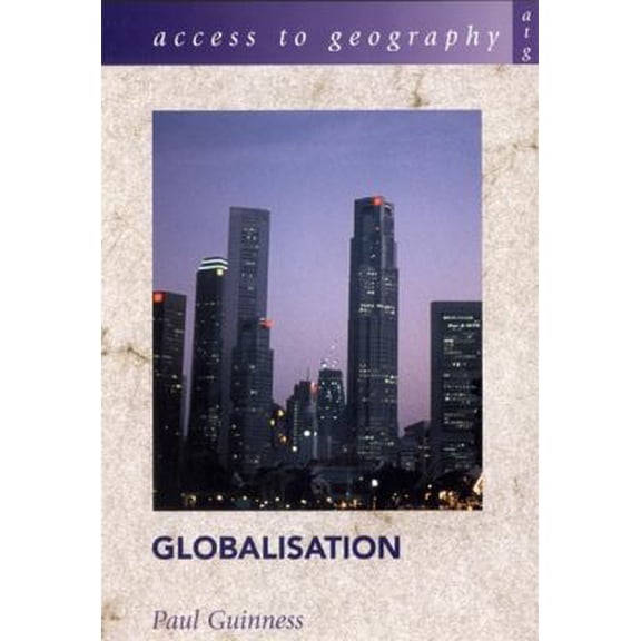 Pre-Owned Globalisation (Access to Geography) (Paperback) 0340846372 9780340846377
