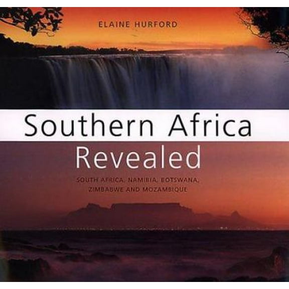Pre-Owned Southern Africa Revealed: South Africa, Namibia, Botswana, Zimbabwe, and Mozambique (Hardcover) 1868722740 9781868722747