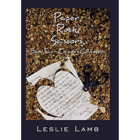 Pre-Owned Paper. Rock. Scissors.: Book Two - Celeste's Confession (Paperback) 1615078371 9781615078370