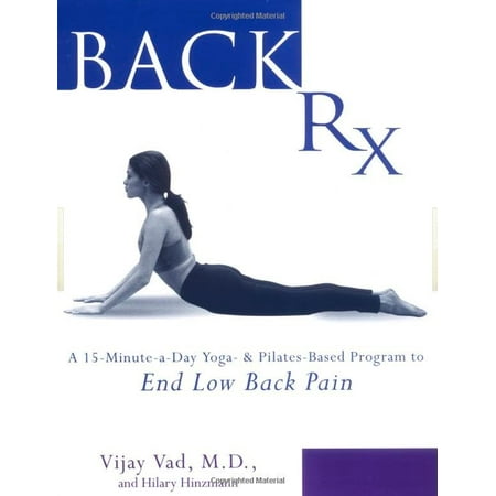 Back RX : A 15-Minute-a-Day Yoga- and Pilates-Based Program to End Low Back (Best Yoga Poses For Lower Back Pain)