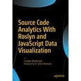 thumbnail image 1 of Pre-Owned Source Code Analytics with Roslyn and JavaScript Data Visualization (Paperback) 1484219244 9781484219249, 1 of 1