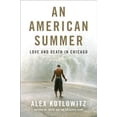 thumbnail image 1 of Pre-Owned American Summer: Love and Death in Chicago, 1 of 1