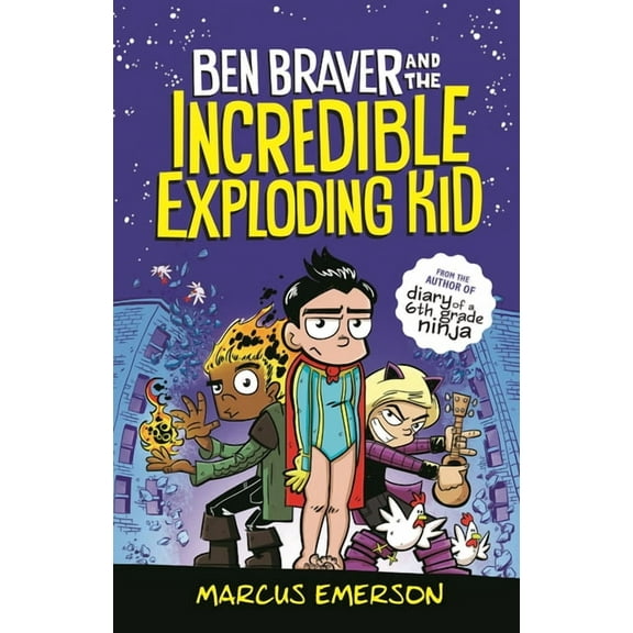 Ben Braver: Ben Braver and the Incredible Exploding Kid (Series #2) (Hardcover)