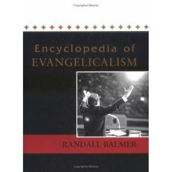 Pre-Owned The Encyclopedia of Evangelicalism (Hardcover) 0664224091 9780664224097