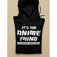 thumbnail image 3 of Smartprints Womens Graphic Hoodie Black - It's An Anime Thing Cotton Blend Classic Fit, 3 of 4
