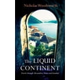 thumbnail image 1 of Pre-Owned The Liquid Continent: Travels Through Alexandria, Venice and Istanbul (Paperback) 190996106X 9781909961067, 1 of 2