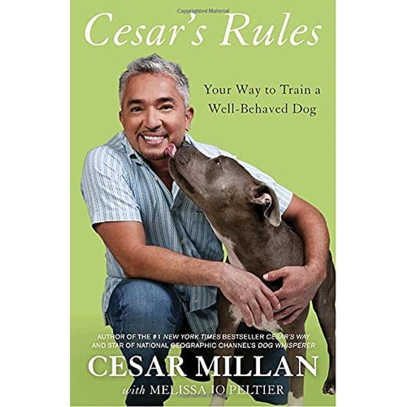 Pre-Owned Cesar's Rules: Your Way to Train a Well-Behaved Dog (Hardcover) 0307716864 9780307716866