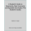 Pre-Owned A Student's Guide to Easements, Real Covenants, and Equitable Servitudes (Paperback) 0769846084 9780769846088
