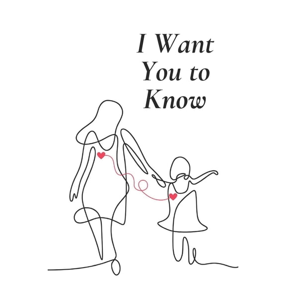 I Want You To Know: Words from the Heart, (Paperback)