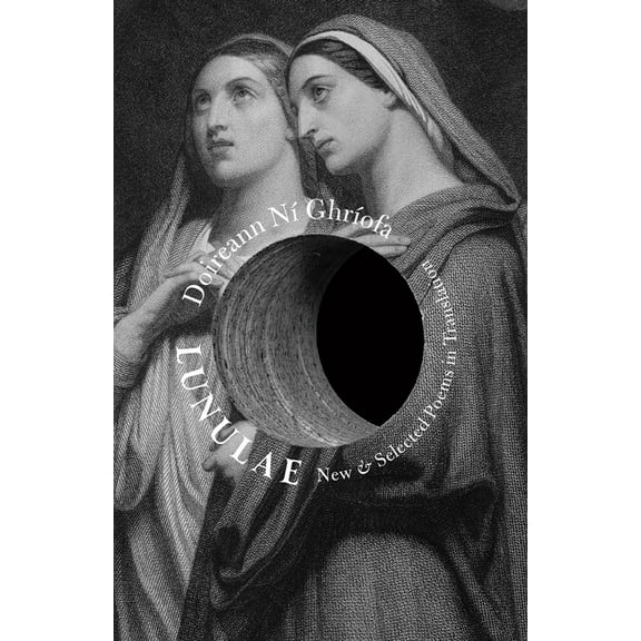 Pangur Bán Lunulae: New & Selected Poems in Translation, (Paperback)